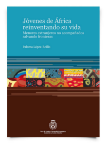 Jóvenes de África reinventando su vida. Menores extranjeros no acompañados salvando fronteras