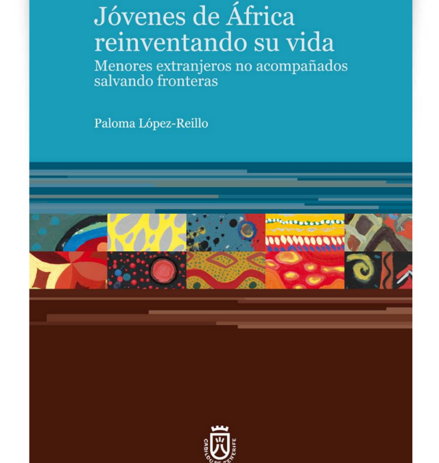 Jóvenes de África reinventando su vida. Menores extranjeros no acompañados salvando fronteras