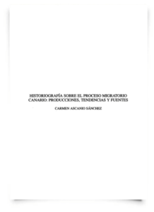 Historiografía sobre el proceso migratorio canario: producciones, tendencias y fuentes