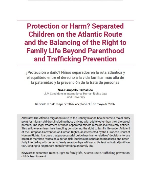 Protection or Harm? Separated Children on the Atlantic Route and the Balancing of the Right to Family Life Beyond Parenthood and Trafficking Prevention